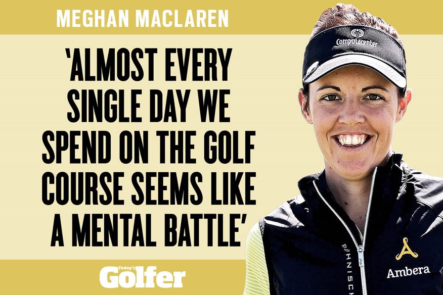 Meghan MacLaren discusses the mental pressures of life as a pro.