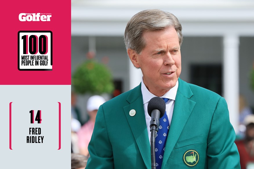 Augusta chairman Fred Ridley is one of the most influential people in golf.