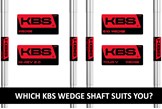 An image showing the four different KBS wedge shafts