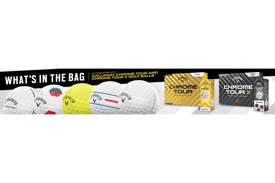 Today's Golfer What's In The Bag is brought to you in association with Callaway Chrome Tour and Chrome Tour X golf balls.