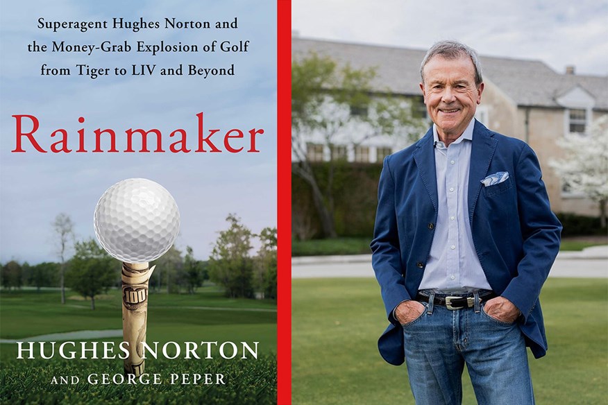 Rainmaker is the new book by Hughes Norton, former agent to Tiger Woods and Greg Norman