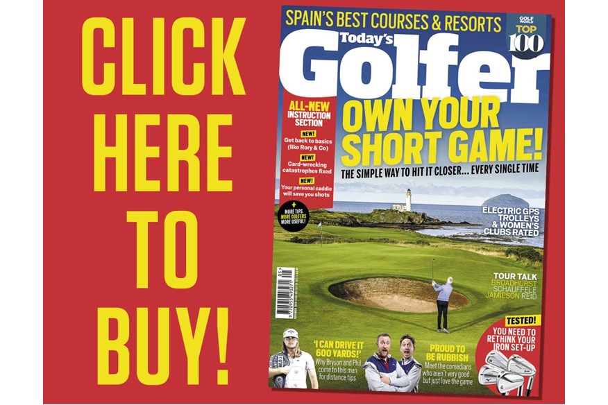 Buy the new issue of Today's Golfer here.