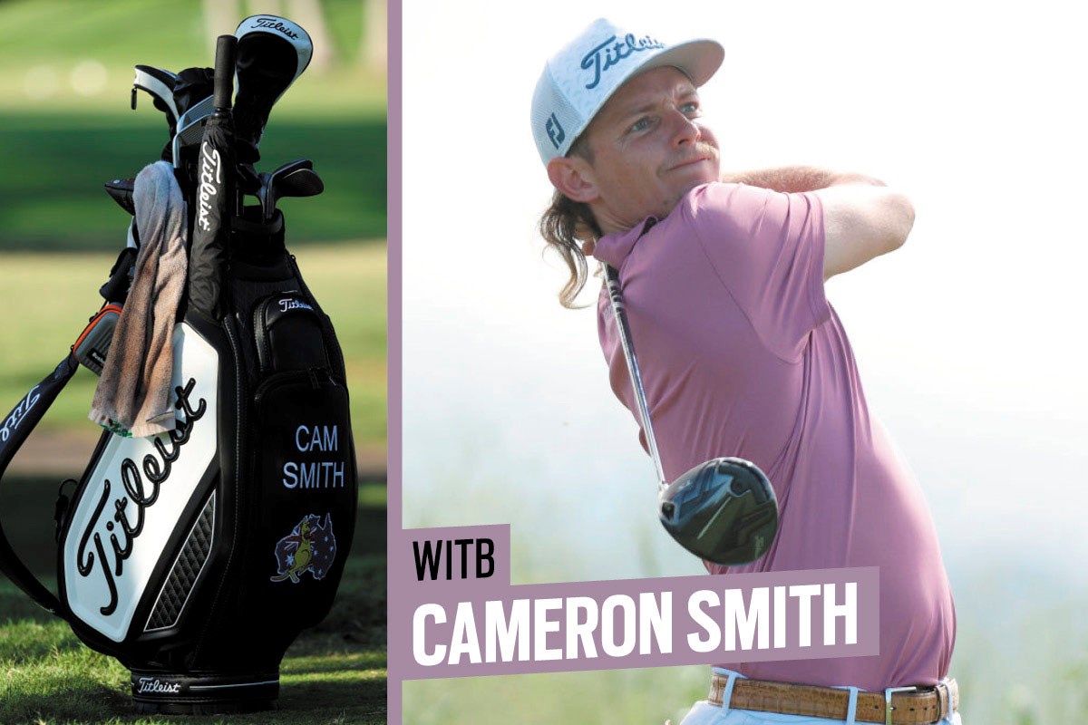 Whats In The Bag Cameron Smith Todays Golfer